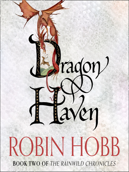 Title details for Dragon Haven by Robin Hobb - Available